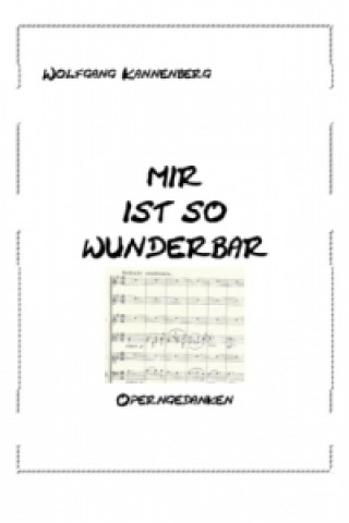 Book Mir ist so wunderbar Wolfgang Kannenberg