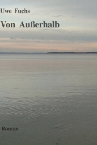 Buch Von Außerhalb Uwe Fuchs