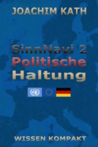 Könyv SinnNavi 2 Politische Haltung Joachim Kath