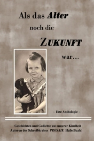 Livre Als das Alter noch die Zukunft war Christa Beau