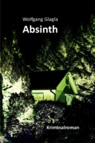 Книга Absinth Wolfgang Glagla