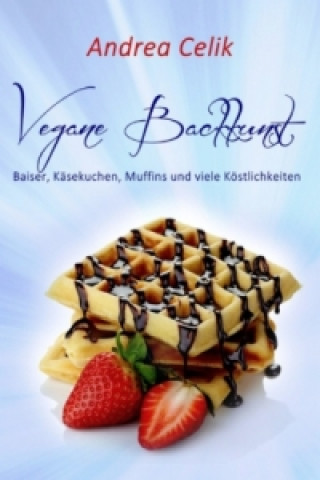 Buch Vegane Backkunst Andrea Celik