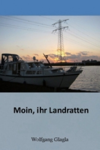 Книга Moin, ihr Landratten! Wolfgang Glagla