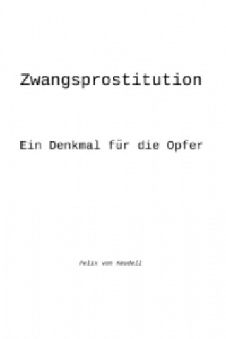 Книга Zwangsprostitution Felix von Keudell