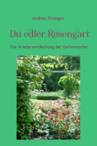 Buch Du edler Rosengart Andrea Pirringer