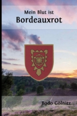 Carte Mein Blut ist Bordeauxrot Bodo Gölnitz