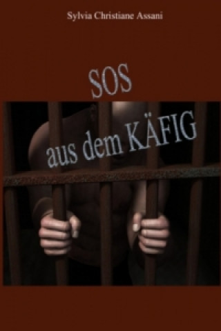 Книга SOS aus dem Käfig Sylvia Assani