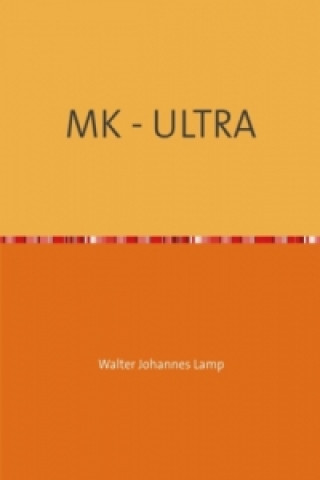 Könyv MK - ULTRA Walter Lamp