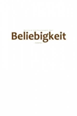 Книга Weitere Verfassungen der Beliebigkeit Pelwer Selsheim