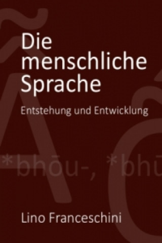 Knjiga Die menschliche Sprache Lino Franceschini