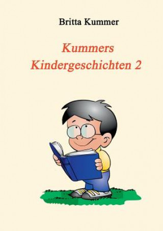Könyv Kummers Kindergeschichten 2 Britta Kummer