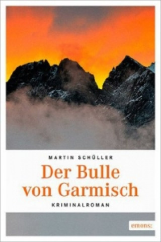 Kniha Der Bulle von Garmisch Martin Schüller