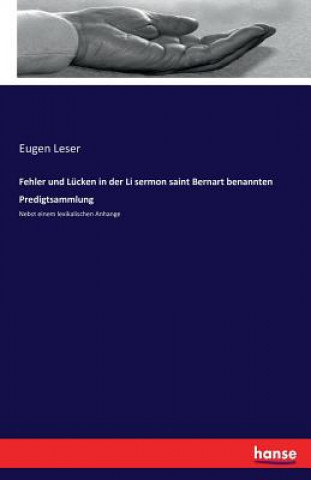 Könyv Fehler und Lucken in der Li sermon saint Bernart benannten Predigtsammlung Eugen Leser