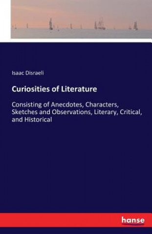 Book Curiosities of Literature Isaac Disraeli