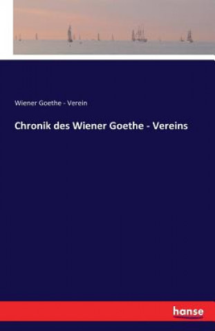 Book Chronik des Wiener Goethe - Vereins Wiener Goethe - Verein