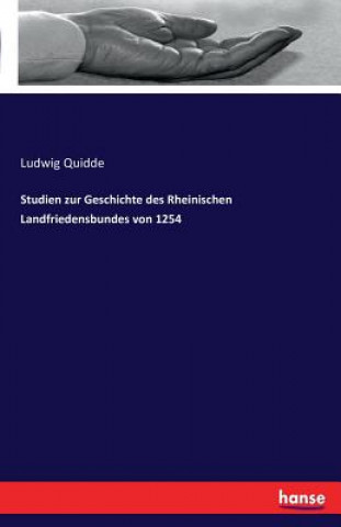 Carte Studien zur Geschichte des Rheinischen Landfriedensbundes von 1254 Ludwig Quidde