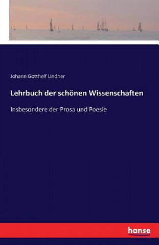 Kniha Lehrbuch der schoenen Wissenschaften Johann Gotthelf Lindner