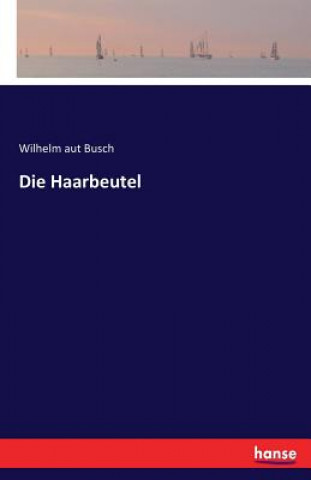 Knjiga Haarbeutel Wilhelm Busch