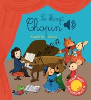 Kniha So klingt Chopin, m. Soundeffekten Emilie Collet
