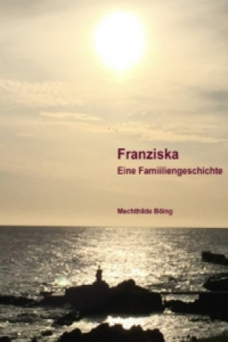 Knjiga Franziska Mechthilde Böing