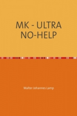 Buch MK - ULTRA NO-HELP Walter Lamp