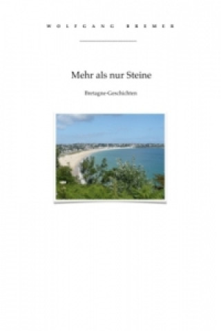 Knjiga Mehr als nur Steine Wolfgang Bremer