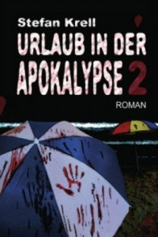 Książka Urlaub in der Apokalypse 2 Stefan Krell