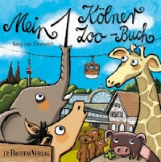 Kniha Mein 1. Kölner Zoo-Buch Gaby van Emmerich