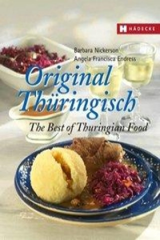 Książka Original Thüringisch - The Best of Thuringian Food Barbara Nickerson