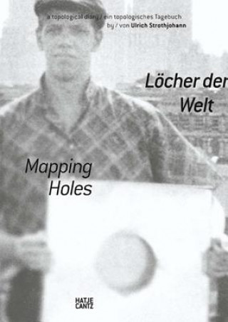 Carte Loecher der Welt Ulrich Strothjohann