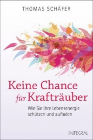 Knjiga Keine Chance für Krafträuber Thomas Schäfer