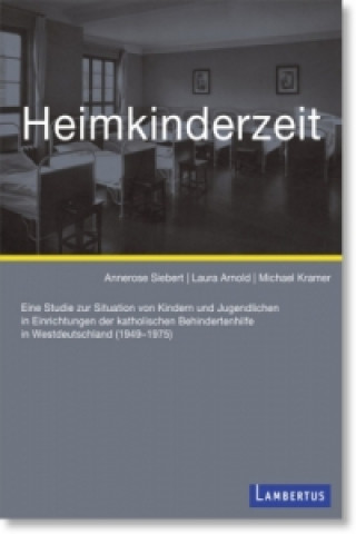 Kniha Heimkinderzeit Annerose Siebert