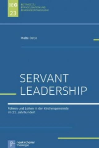 Kniha Servant Leadership Malte Detje