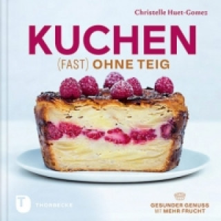 Książka Kuchen fast ohne Teig Christelle Huet-Gomez