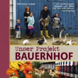 Книга Unser Projekt Bauernhof Matthias Rompe