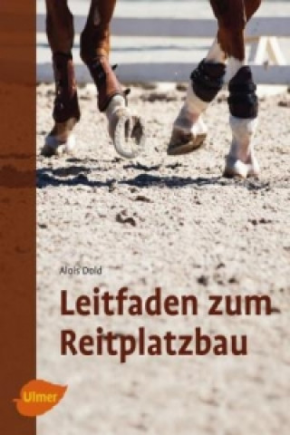 Könyv Leitfaden zum Reitplatzbau Alois Dold
