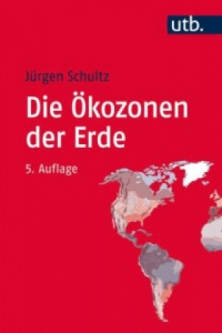 Knjiga Die Ökozonen der Erde Jürgen Schultz