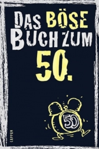 Könyv Das böse Buch zum 50. Ein satirisches Geschenkbuch zum 50. Geburtstag Linus Höke