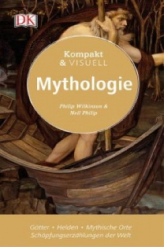 Könyv Kompakt & Visuell - Mythologie Philip Wilkinson