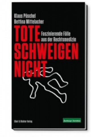 Knjiga Tote schweigen nicht Klaus Püschel