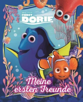 Knjiga Disney Findet Dorie: Meine ersten Freunde 