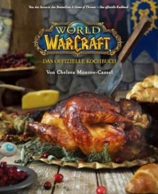 Knjiga World of Warcraft: Das offizielle Kochbuch Chelsea Monroe-Cassel