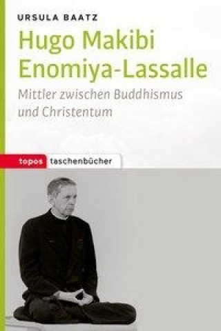 Książka Hugo Makibi Enomiya-Lassalle Ursula Baatz