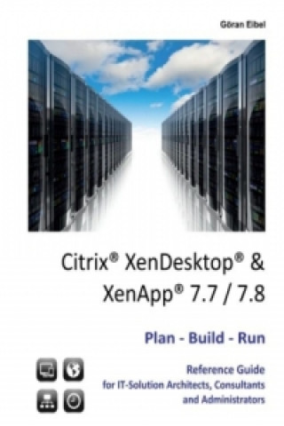 Book Citrix XenDesktop & XenApp 7.7/7.8 Göran Eibel