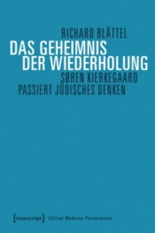 Knjiga Das Geheimnis der Wiederholung Richard Blättel