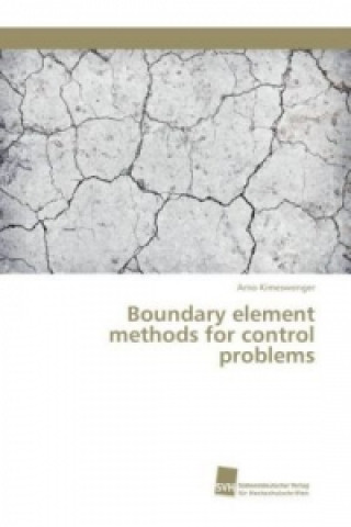 Kniha Boundary element methods for control problems Arno Kimeswenger
