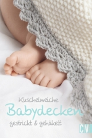 Könyv Kuschelweiche Babydecken gestrickt & gehäkelt 
