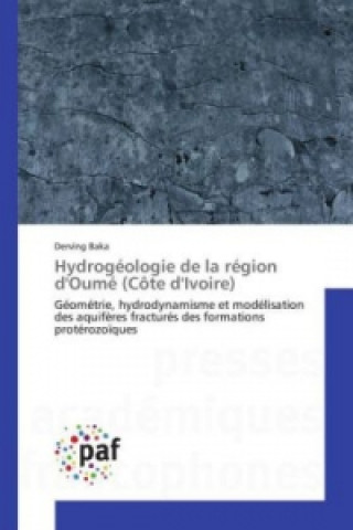 Kniha Hydrogéologie de la région d'Oumé (Côte d'Ivoire) Derving Baka