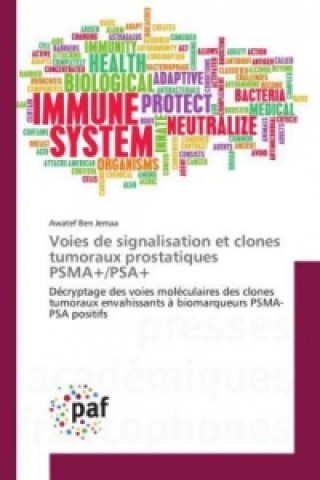 Libro Voies de signalisation et clones tumoraux prostatiques PSMA+/PSA+ Awatef Ben Jemaa