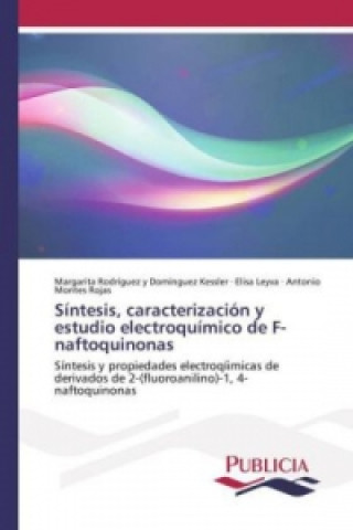 Carte Síntesis, caracterización y estudio electroquímico de F-naftoquinonas Margarita Rodríguez y Domínguez Kessler